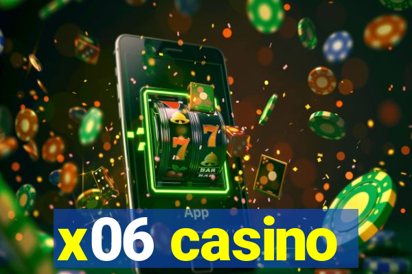 x06 casino